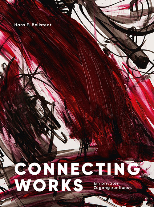 Buch Cover - CONNECTING WORKS. Ein privater Zugang zur Kunst.